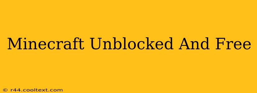 Minecraft Unblocked And Free