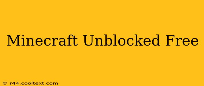 Minecraft Unblocked Free