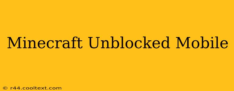 Minecraft Unblocked Mobile