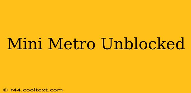 Mini Metro Unblocked