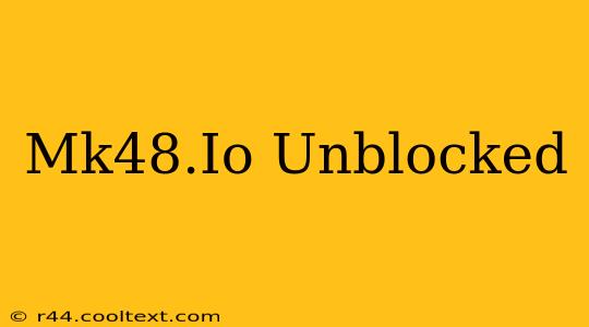 Mk48.Io Unblocked