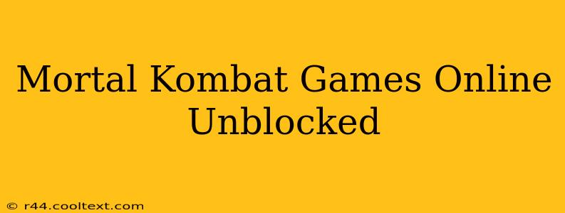 Mortal Kombat Games Online Unblocked