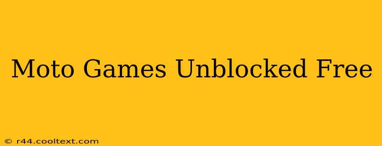 Moto Games Unblocked Free