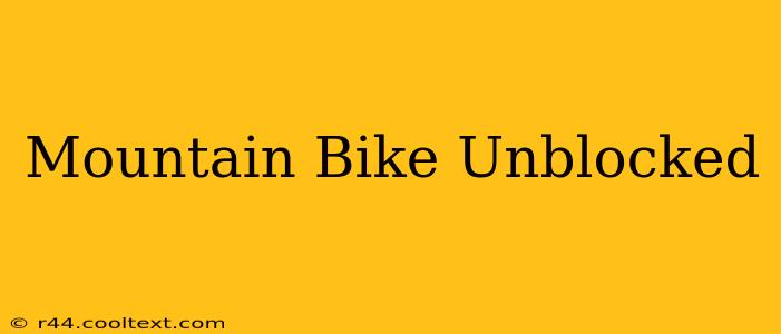 Mountain Bike Unblocked