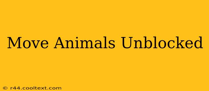 Move Animals Unblocked