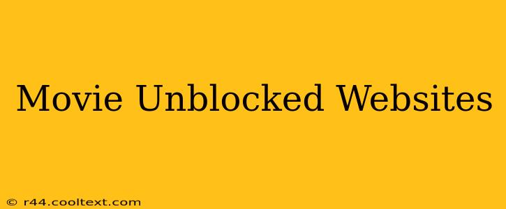 Movie Unblocked Websites