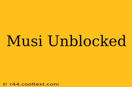 Musi Unblocked