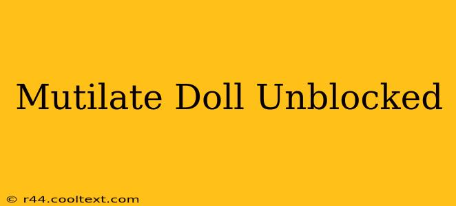 Mutilate Doll Unblocked