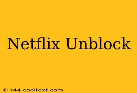 Netflix Unblock