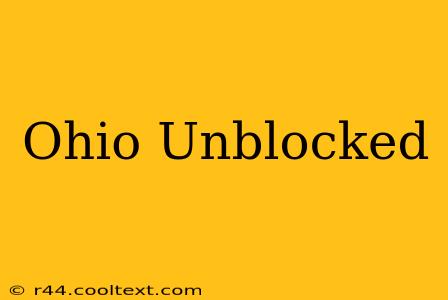 Ohio Unblocked