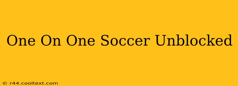 One On One Soccer Unblocked