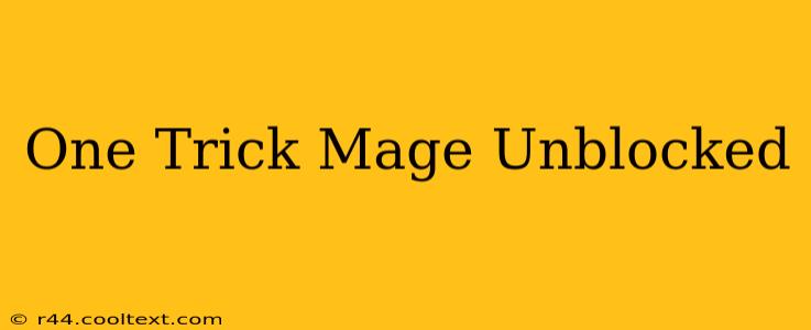 One Trick Mage Unblocked