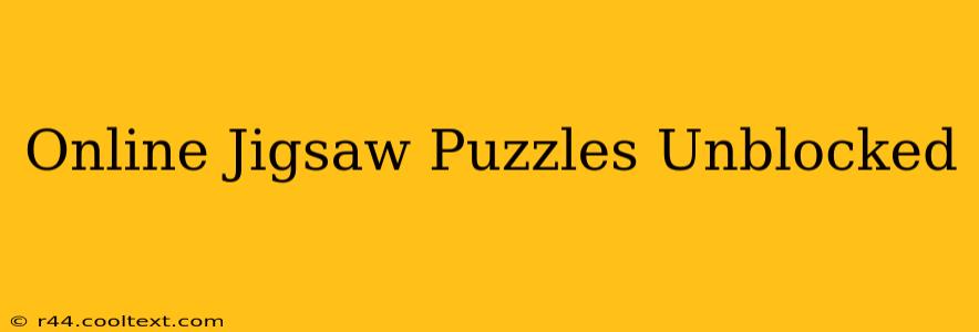 Online Jigsaw Puzzles Unblocked