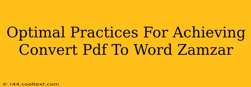 Optimal Practices For Achieving Convert Pdf To Word Zamzar