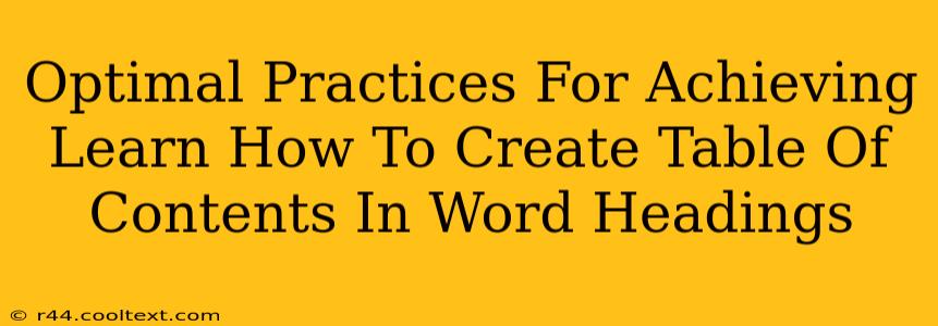 Optimal Practices For Achieving Learn How To Create Table Of Contents In Word Headings