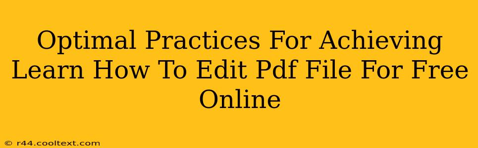 Optimal Practices For Achieving Learn How To Edit Pdf File For Free Online