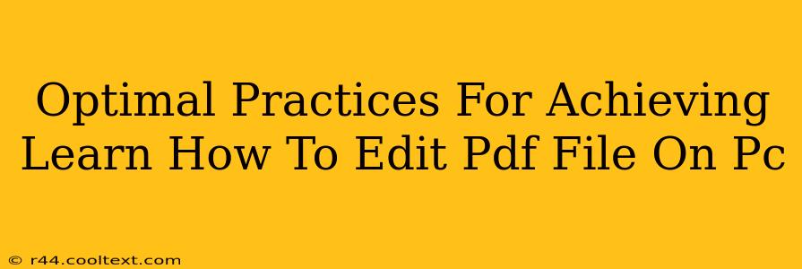 Optimal Practices For Achieving Learn How To Edit Pdf File On Pc