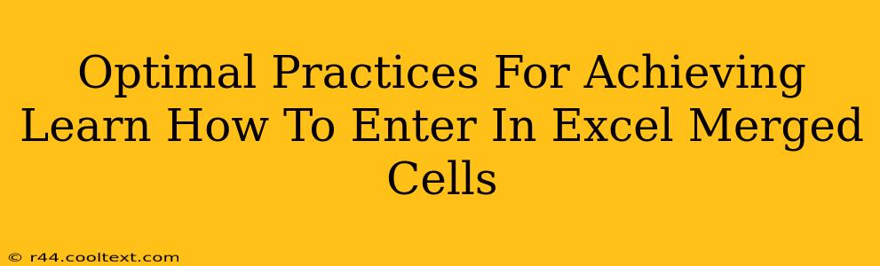 Optimal Practices For Achieving Learn How To Enter In Excel Merged Cells