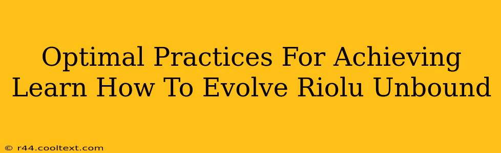 Optimal Practices For Achieving Learn How To Evolve Riolu Unbound