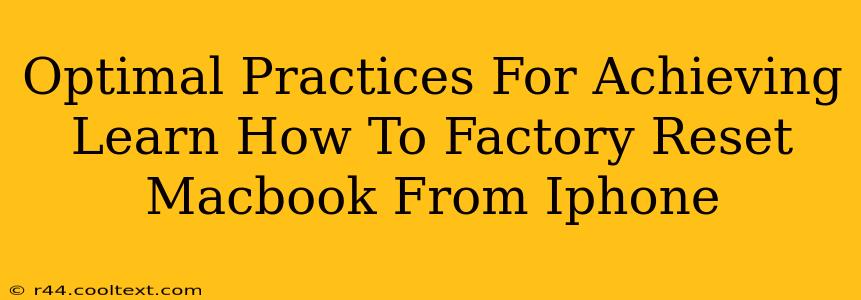 Optimal Practices For Achieving Learn How To Factory Reset Macbook From Iphone