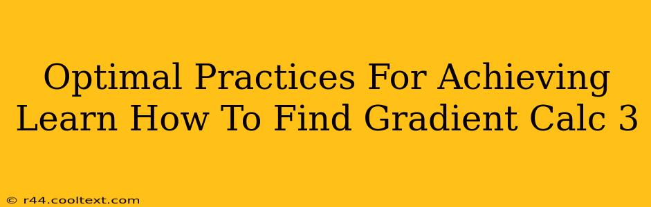 Optimal Practices For Achieving Learn How To Find Gradient Calc 3