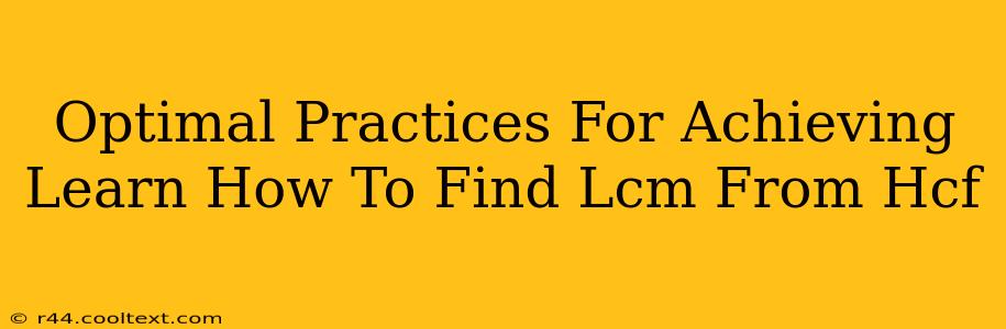 Optimal Practices For Achieving Learn How To Find Lcm From Hcf