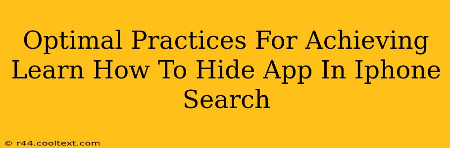 Optimal Practices For Achieving Learn How To Hide App In Iphone Search