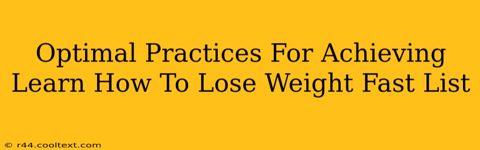 Optimal Practices For Achieving Learn How To Lose Weight Fast List