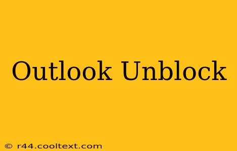 Outlook Unblock