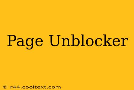 Page Unblocker