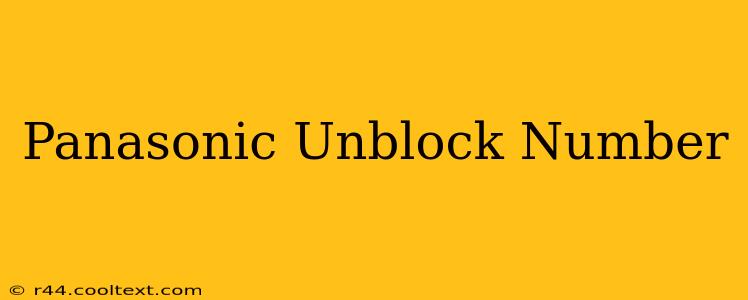 Panasonic Unblock Number