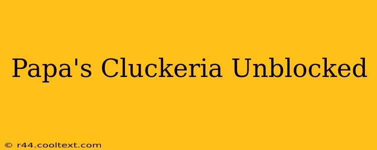 Papa's Cluckeria Unblocked