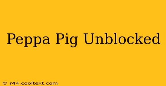 Peppa Pig Unblocked