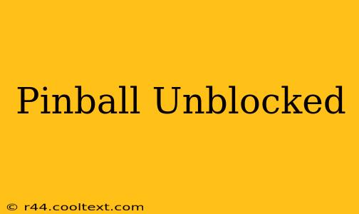 Pinball Unblocked