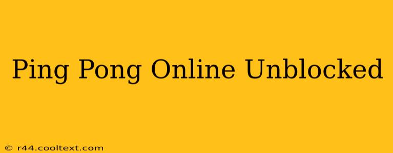 Ping Pong Online Unblocked