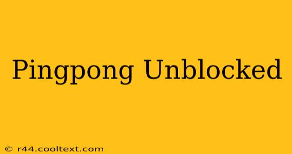 Pingpong Unblocked