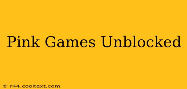 Pink Games Unblocked