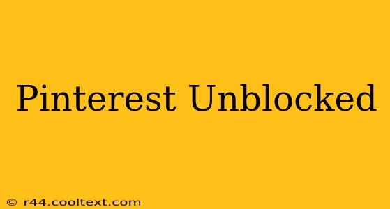 Pinterest Unblocked