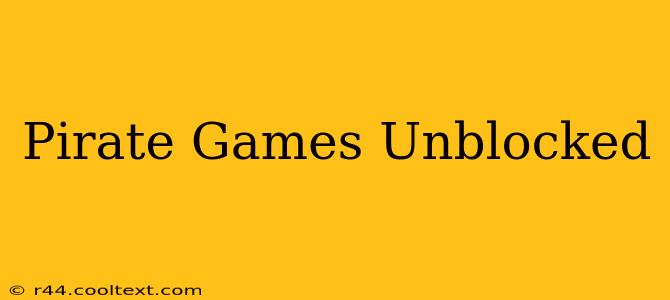 Pirate Games Unblocked