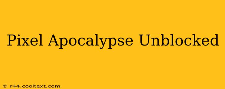 Pixel Apocalypse Unblocked