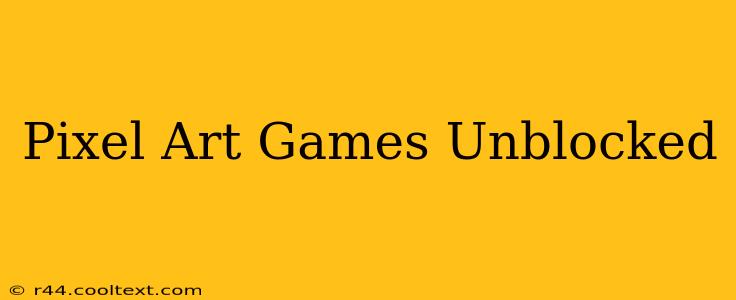 Pixel Art Games Unblocked