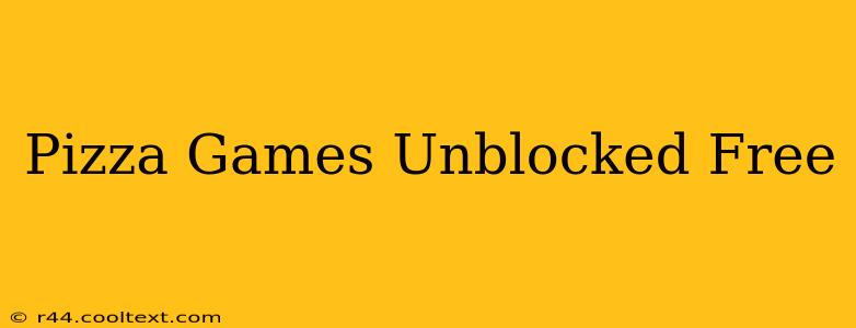 Pizza Games Unblocked Free