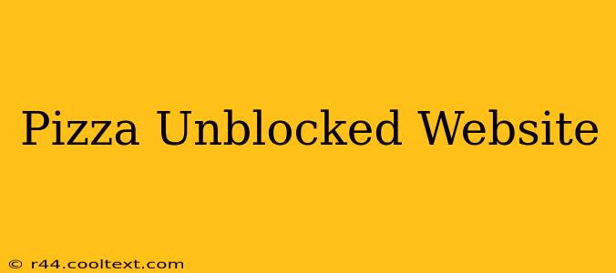 Pizza Unblocked Website