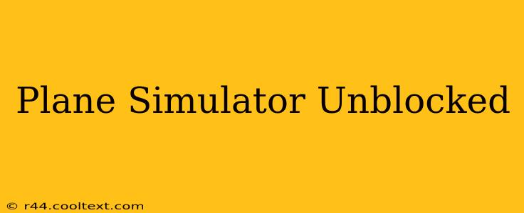 Plane Simulator Unblocked