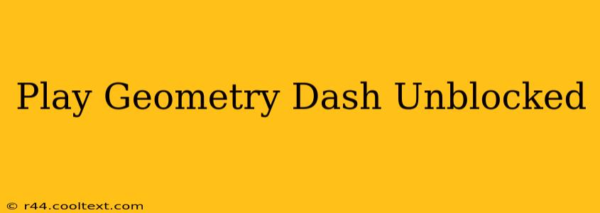 Play Geometry Dash Unblocked