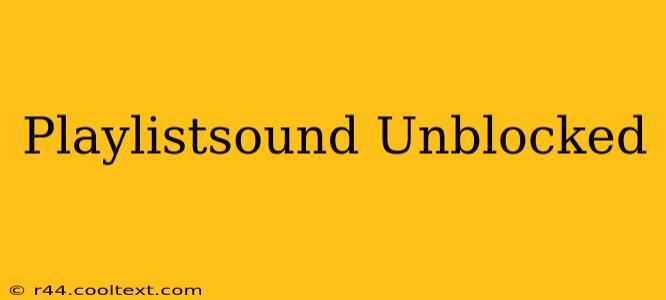 Playlistsound Unblocked