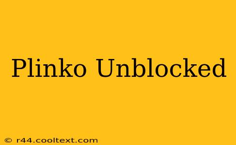 Plinko Unblocked