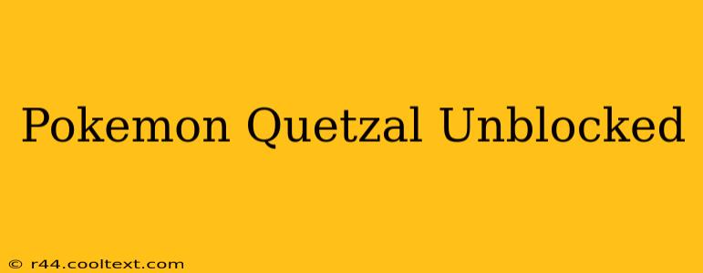 Pokemon Quetzal Unblocked