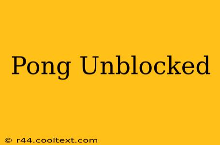 Pong Unblocked