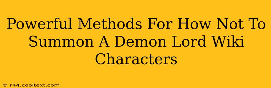 Powerful Methods For How Not To Summon A Demon Lord Wiki Characters